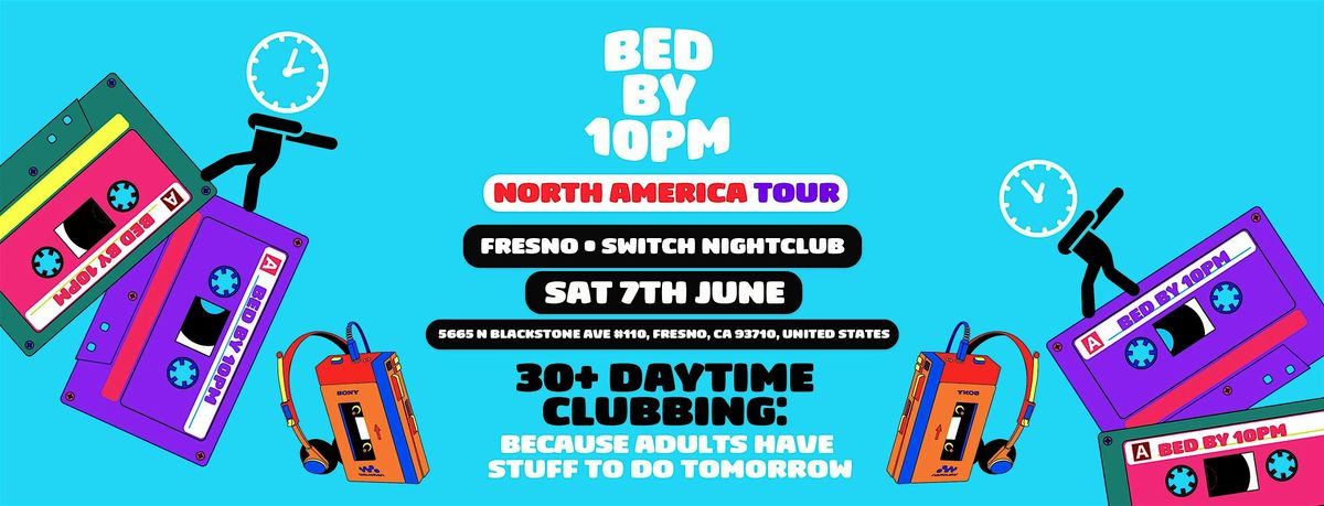 Bed By 10pm Is Coming To Fresno!, 7 June | Event in Fresno | AllEvents
