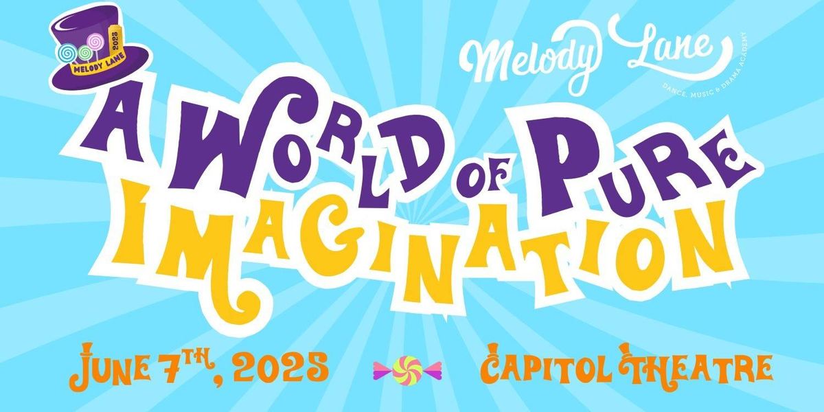 Melody Lane in a World of Pure Imagination at Capitol Theatre Yakima, 7 June | Event in Yakima | AllEvents