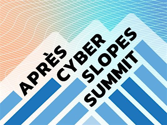 Apres-Cyber Slopes Summit 2026, 25 February | Event in Park City | AllEvents