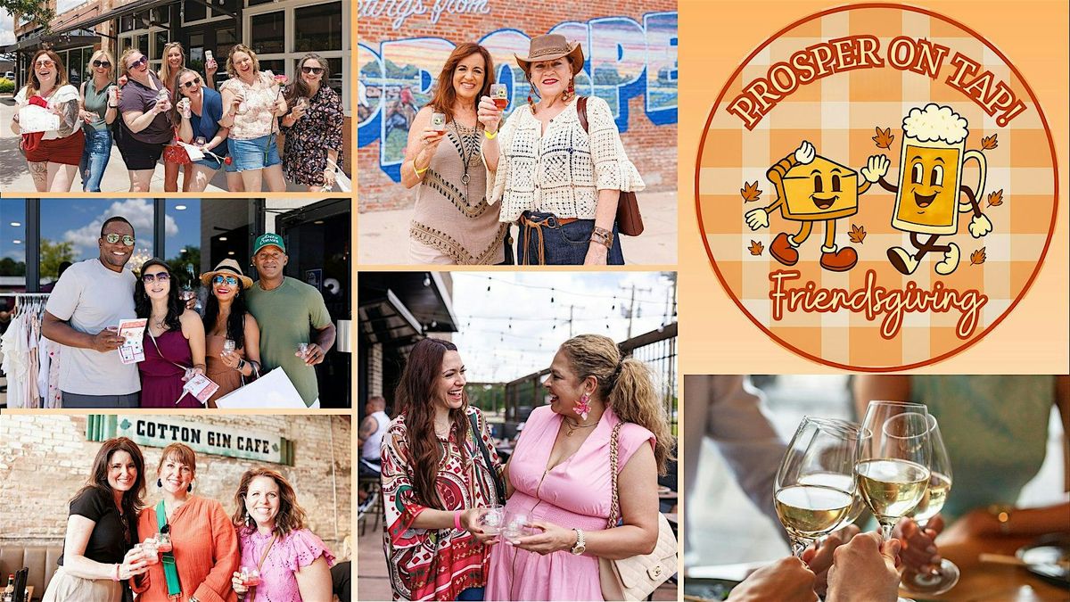 Friendsgiving: Prosper on Tap!, 22 November | Event in Prosper | AllEvents