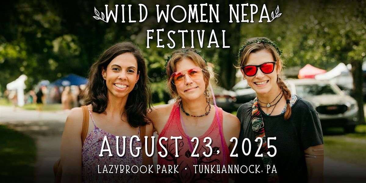 Wild Women NEPA Festival, 23 August | Event in Tunkhannock | AllEvents