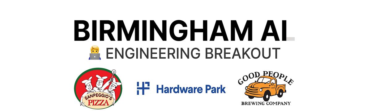 Birmingham AI Engineering Breakout at Hardware Park - May 2025, 15 May | Event in Birmingham | AllEvents