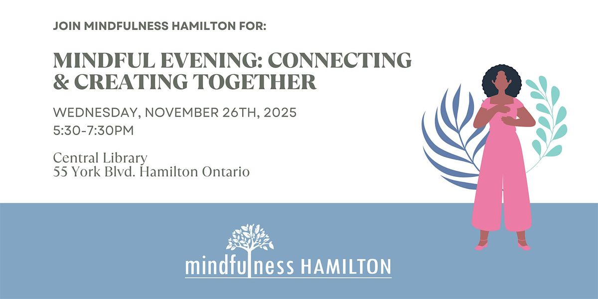 Mindful Evening: Connecting & Creating Together, 26 November | Event in Hamilton | AllEvents