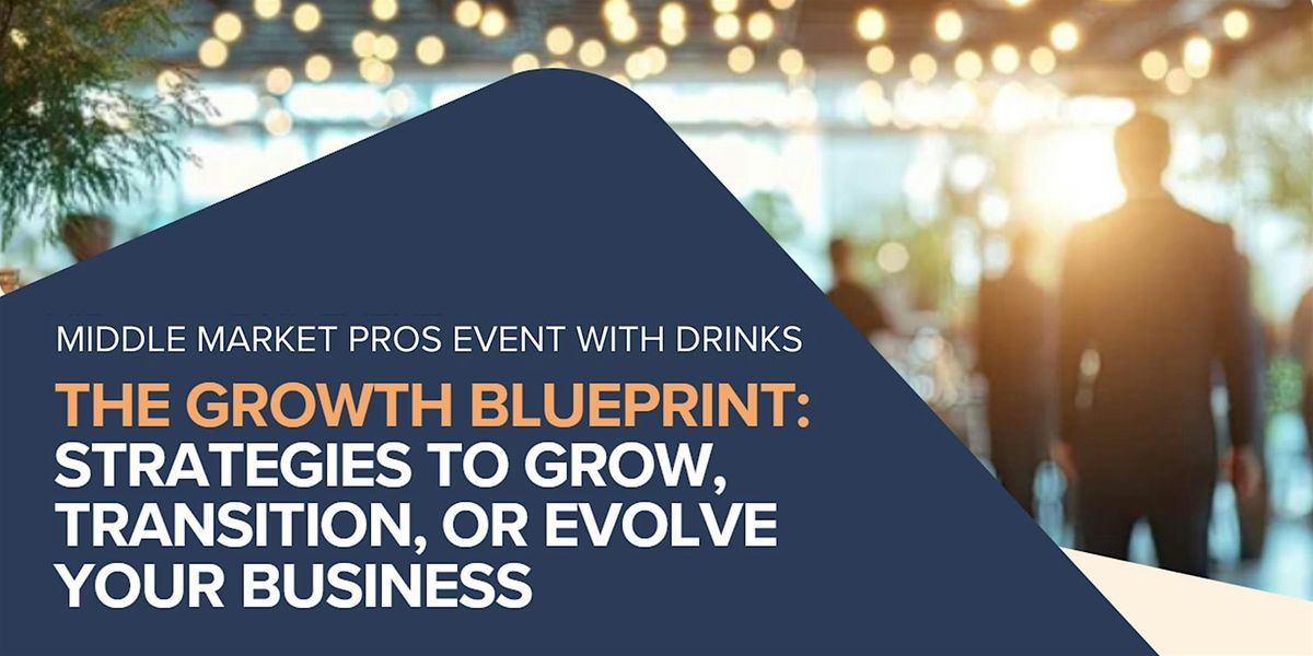 Growth Blueprint: Strategies To Grow, Transition, or Evolve Your Business, 11 September | Event in Meridian