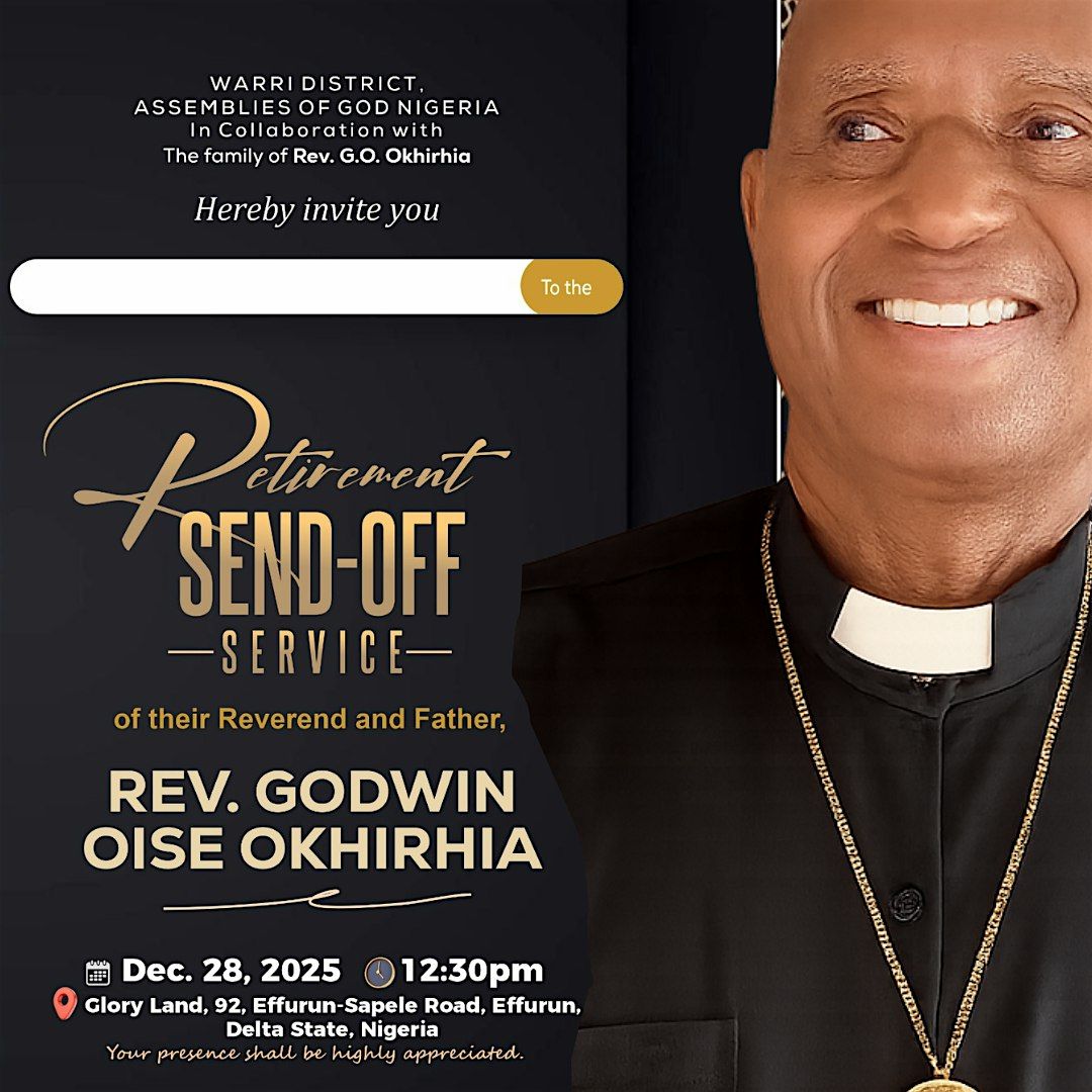Retirement Send-off Service for Rev. Godwin Okhirhia., 28 December | Event in Warri | AllEvents