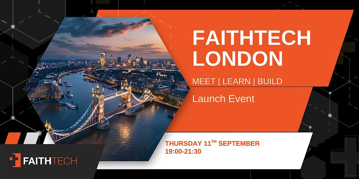FaithTech London Launch, 11 September | Event in London | AllEvents