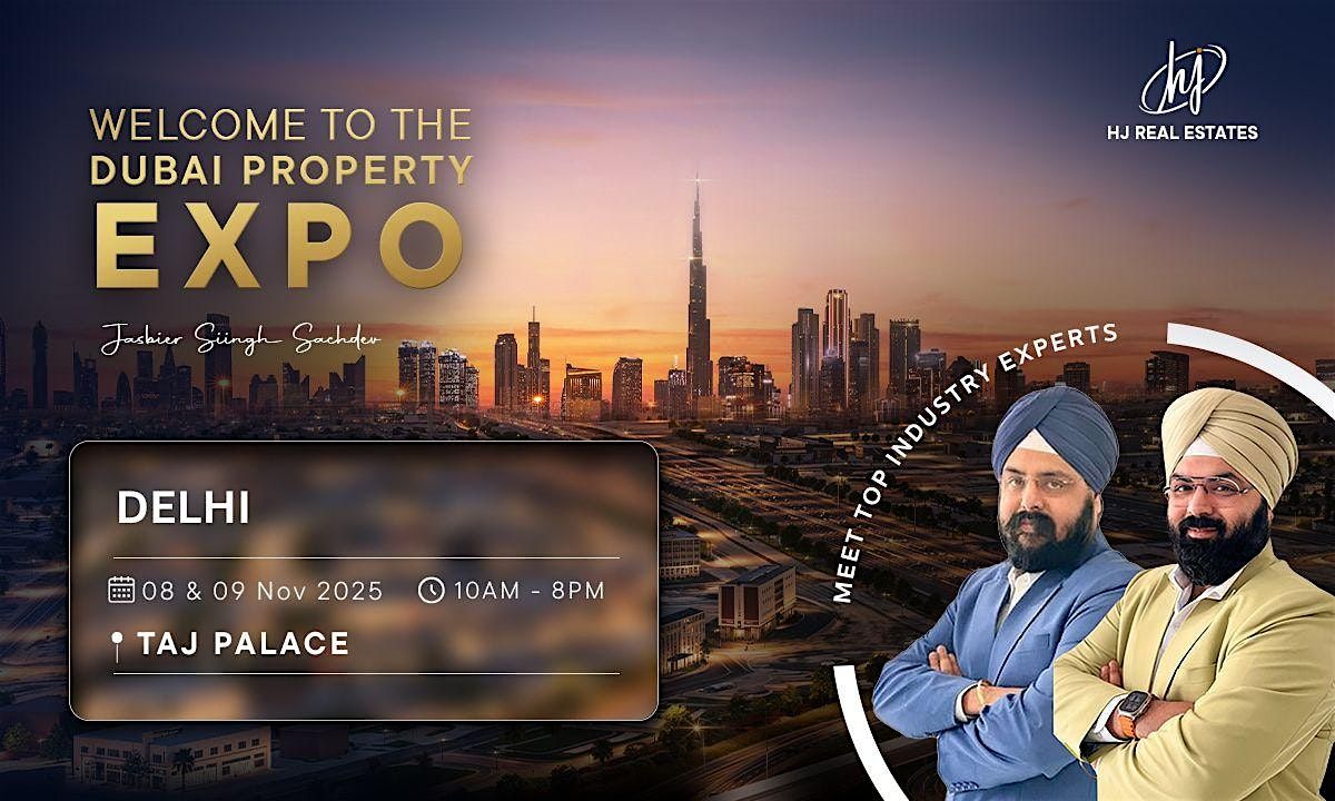Upcoming Dubai Real Estate Expo in Delhi - Free Registration