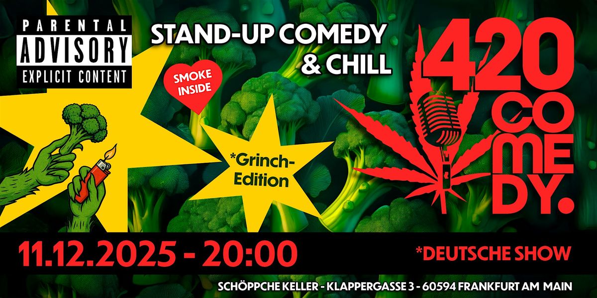 420 Comedy - Stand-Up Comedy & Chill *Grinch Edition, 11 December | Event in Frankfurt am Main | AllEvents