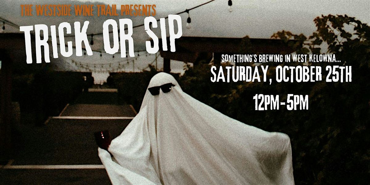 Trick or Sip on the Westside Wine Trail - Halloween 2025, 25 October | Event in West Kelowna | AllEvents