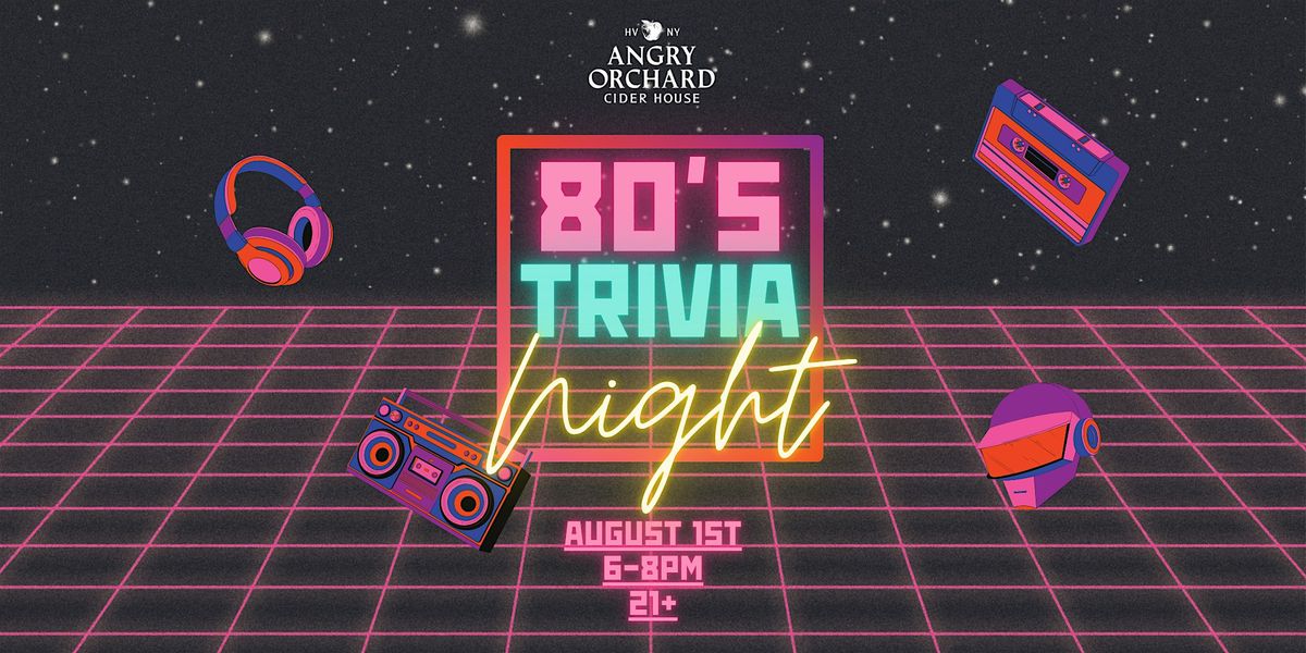 80's Trivia Night at Angry Orchard, 1 August | Event in Walden | AllEvents