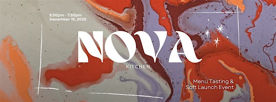 Nova Kitchen Menu Tasting & Soft Launch, 15 December | Event in Spring | AllEvents