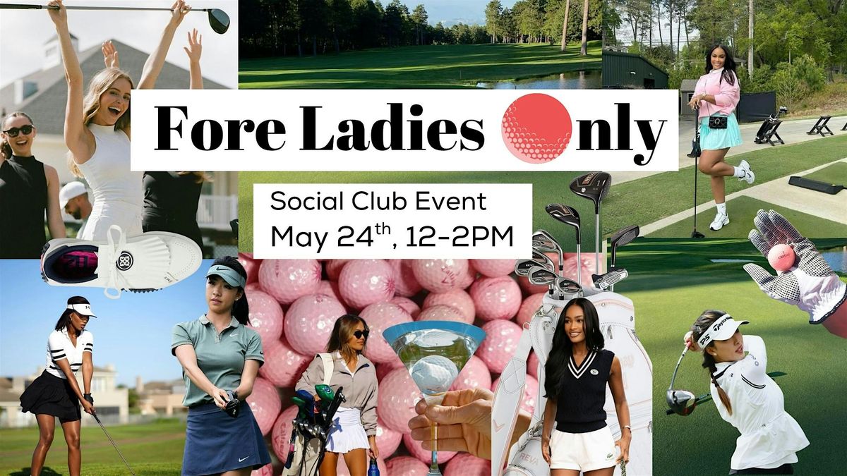 Fore Ladies Only : Saturday Social, 24 May | Event in Houston | AllEvents