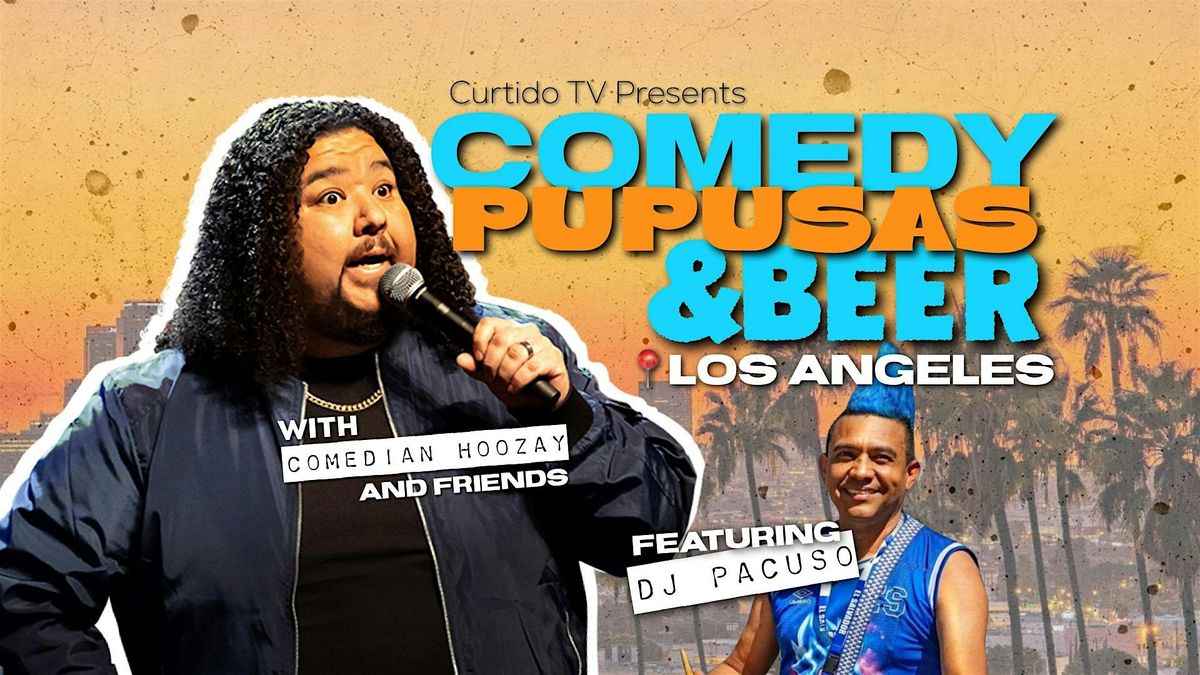 Los Angeles |Comedy & Pupusas with Hoozay, 7 June | Event in Los Angeles | AllEvents