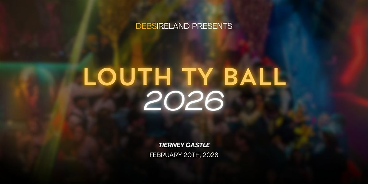 Louth TY Ball 2026, 20 February | Event in Ardee | AllEvents