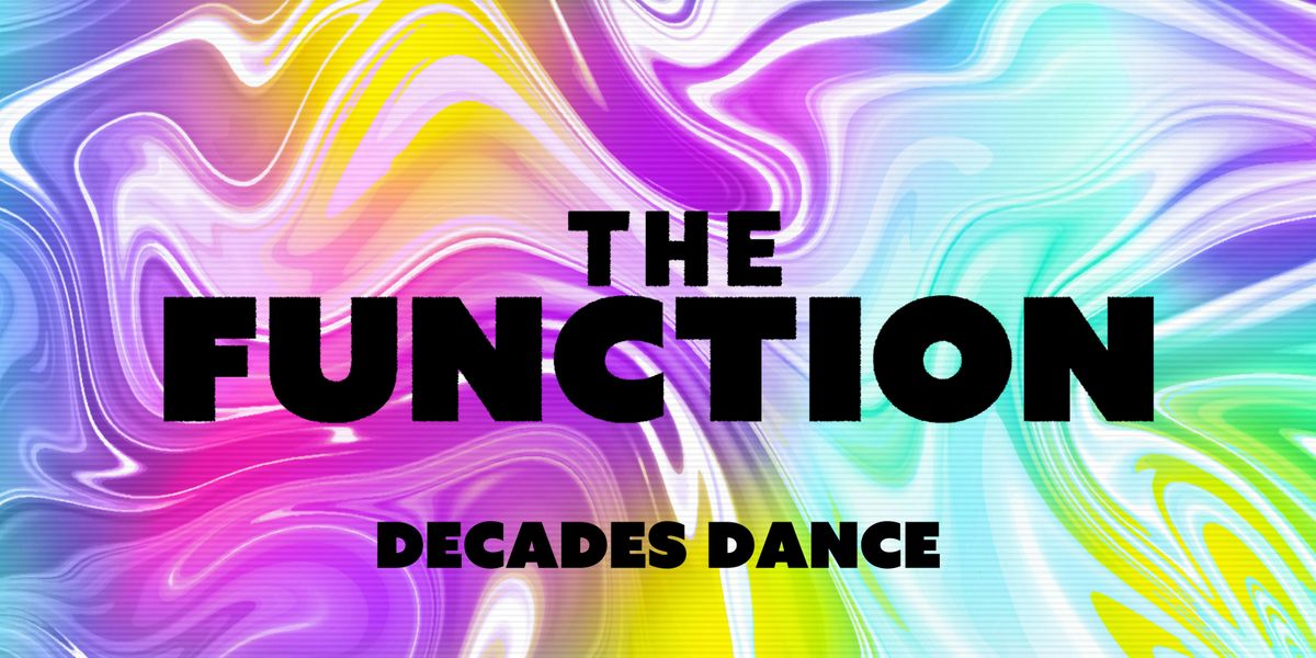 💿 Decades dance  💿  - The Function - Canterbury, 25 July | Event in Canterbury | AllEvents
