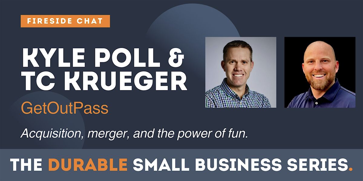 Fireside Chat - The GetOutPass Story: Acquisition, Merger, and Family Fun | Event in Lehi | AllEvents