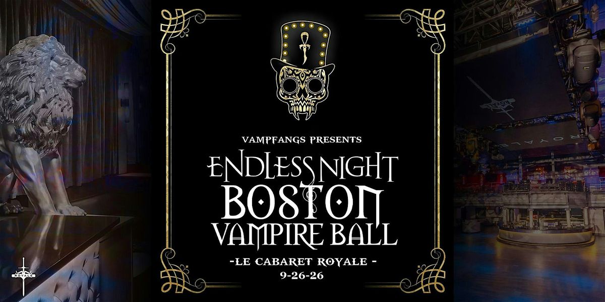 2026 Endless Night Boston Vampire Ball: Le Cabaret Royale, 26 September | Event in Boston | AllEvents