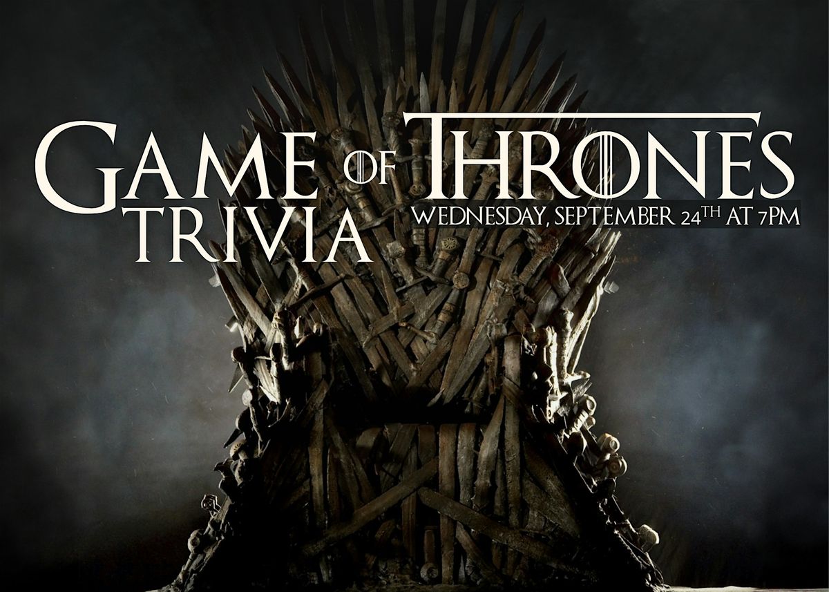 Trivia Wednesdays - Game of Thrones, 24 September | Event in Beavercreek | AllEvents