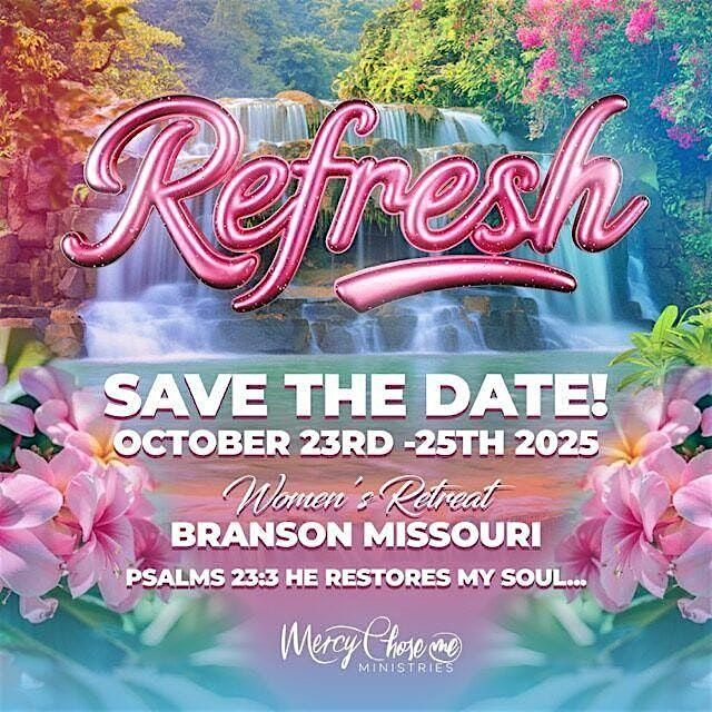 Refresh Prayer Retreat - Mercy Chose Me Ministries, 23 October | Event in Branson | AllEvents