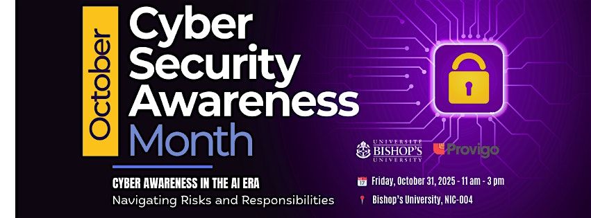 Cyber Awareness in the AI Era: Navigating Risks and Responsibilities., 31 October | Event in Sherbrooke | AllEvents