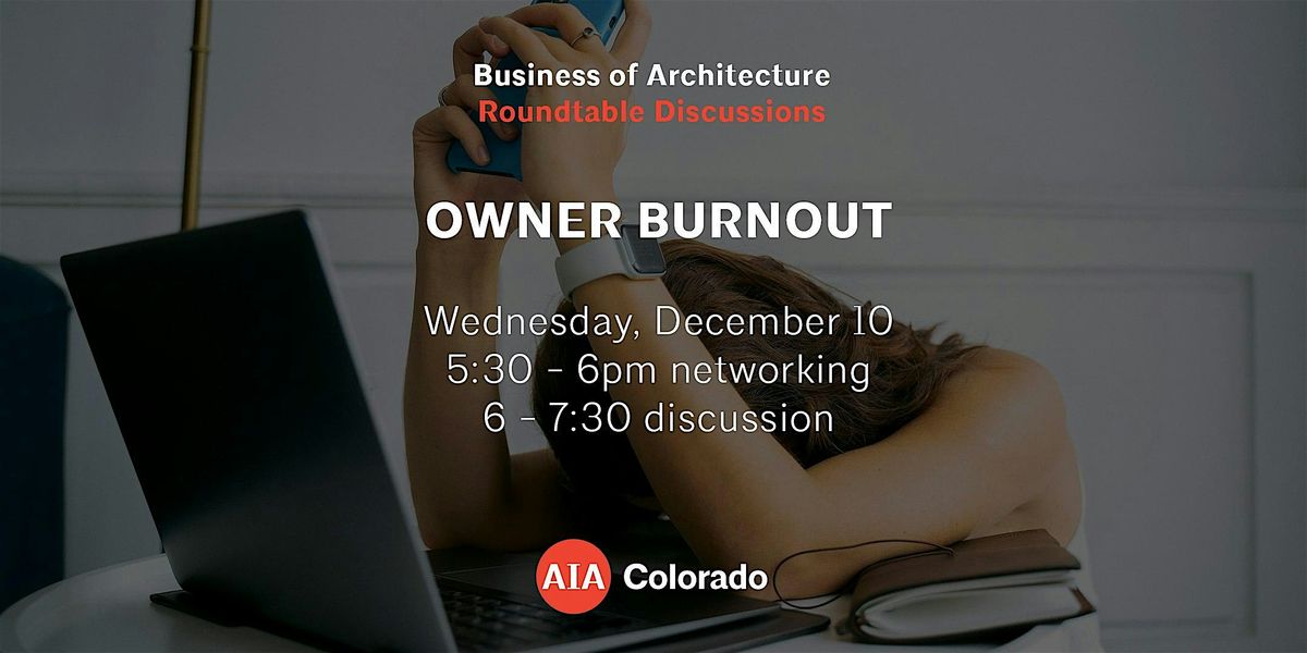 Business of Architecture: Owner Burnout, 10 December | Online Event | AllEvents