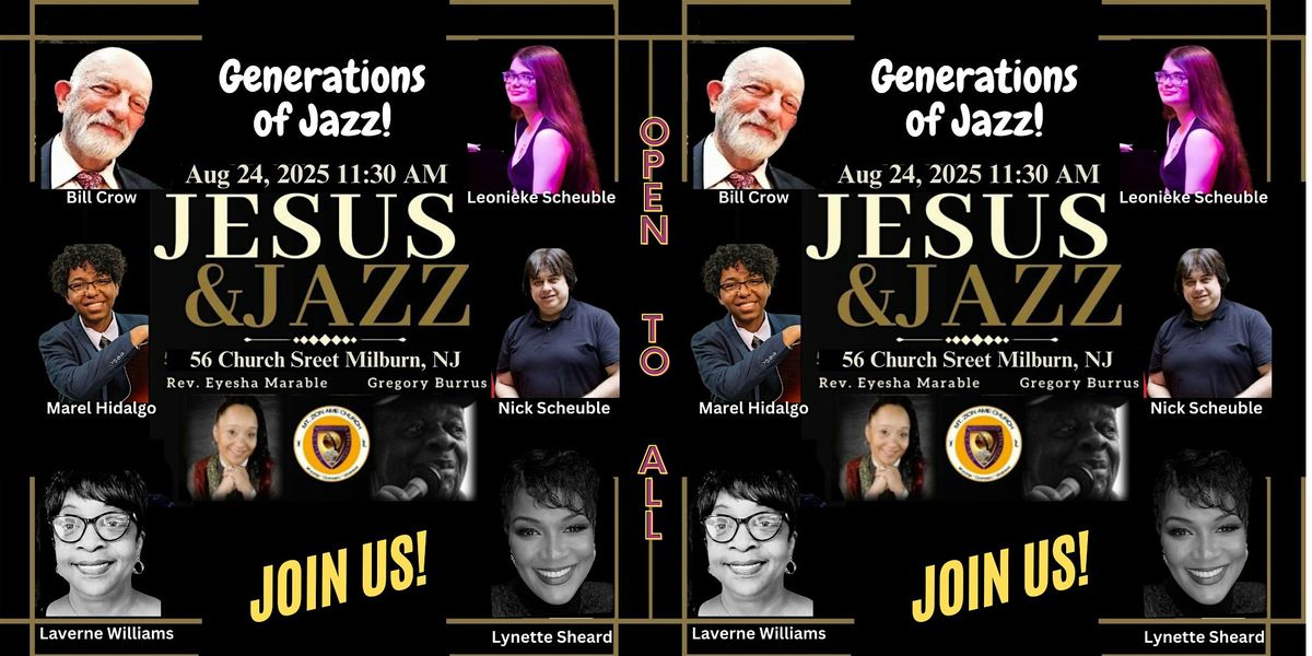 Jesus and Jazz f Generations of Jazz Leonieke Scheuble Bill Crow M Hidalgo, 24 August | Event in Millburn