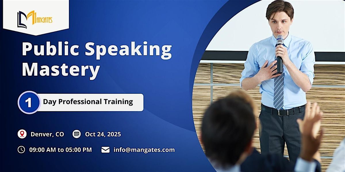 Public Speaking Mastery: 1 Day Professional Training in Denver, CO | Oct 24, 24 October | Event in Denver