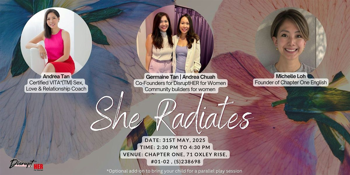 She Radiates, 31 May | Event in Singapore | AllEvents