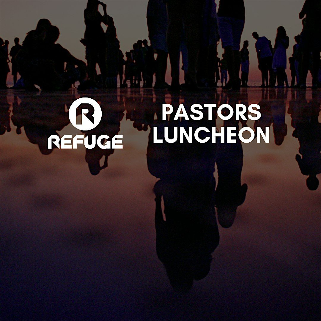 Refuge KC Pastors Luncheon, 19 June | Event in Kansas City | AllEvents