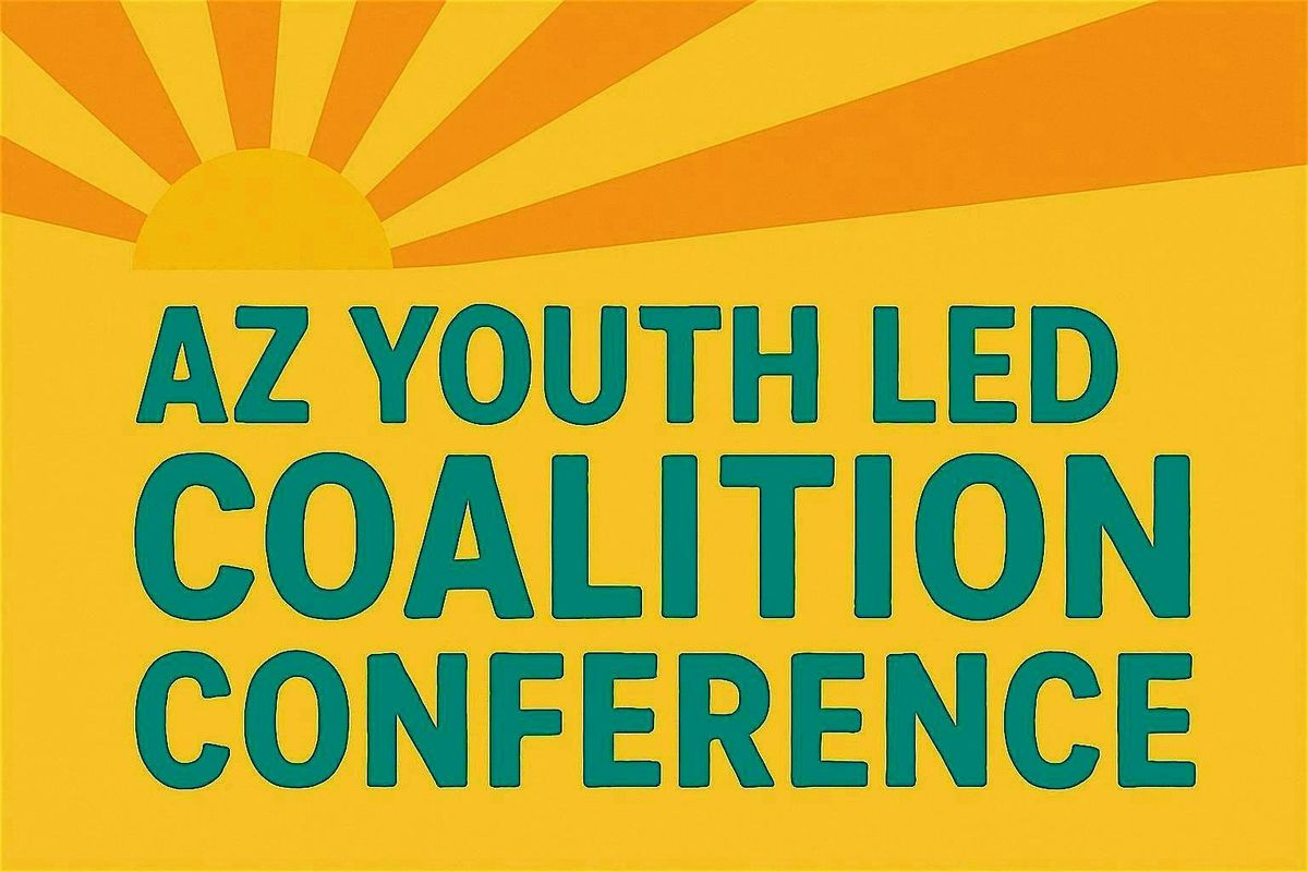 AZ Youth Led Coalition (AYLC) Conference | Event in Phoenix | AllEvents