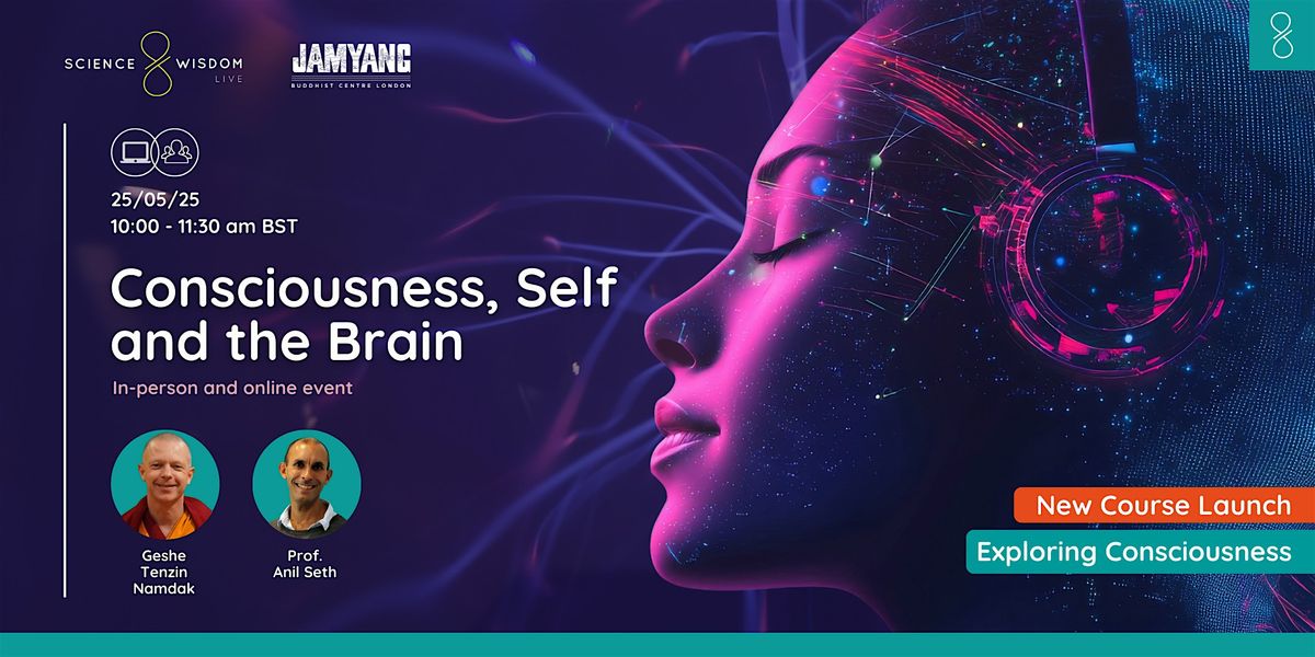 Consciousness, Self and The Brain | ONLINE, 25 May | Online Event | AllEvents