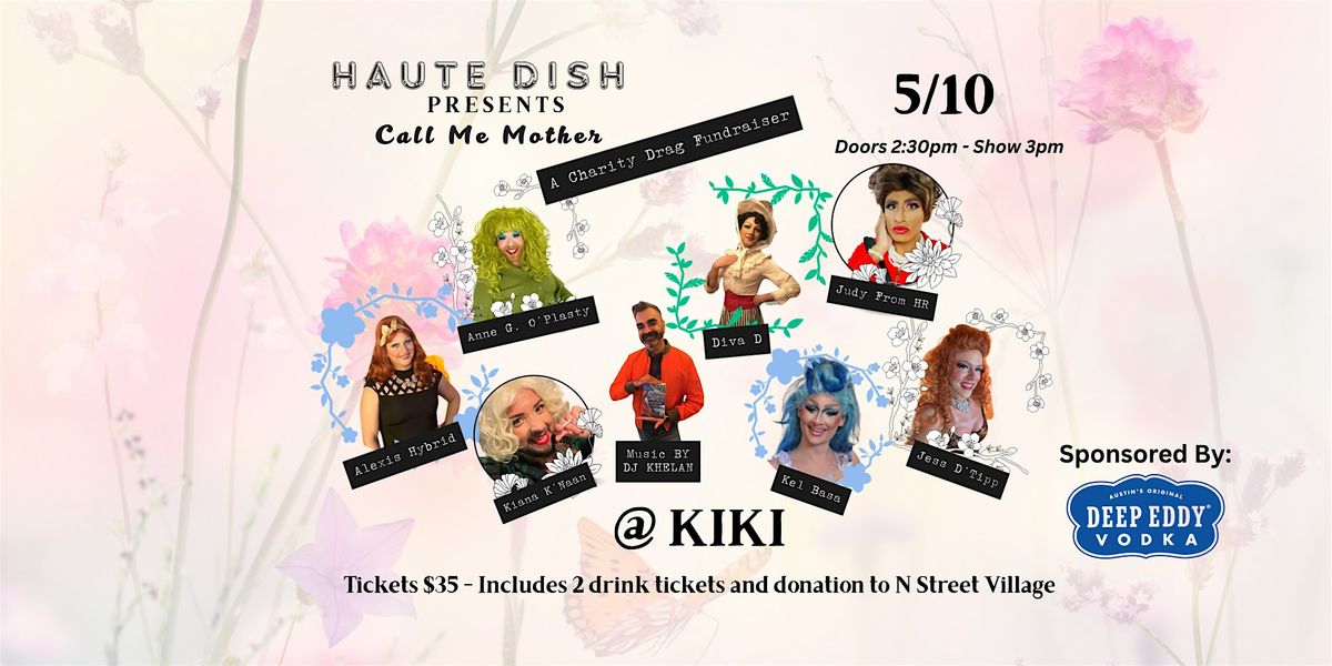 Haute Dish: Call Me Mother – A Charity Drag Show, 10 May | Event in Washington | AllEvents