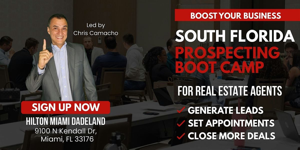 Prospecting Boot Camp for Real Estate Agents in South FL -Limited Space, 18 August | Event in Miami | AllEvents