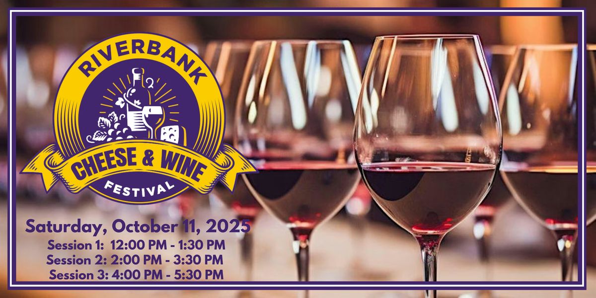 48th Annual Riverbank Cheese & Wine Tasting, 11 October | Event in Riverbank | AllEvents