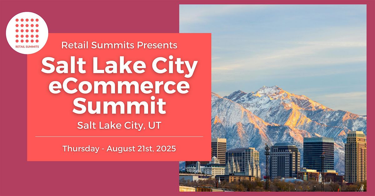 Salt Lake City eCommerce Summit, 21 August | Event in Salt Lake City | AllEvents