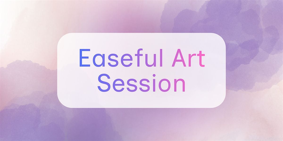 Easeful Art Session
