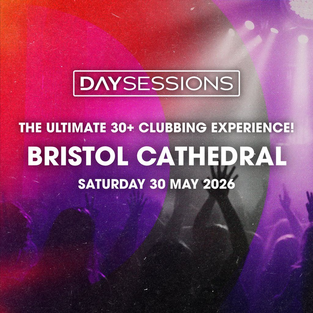 DAY SESSIONS - Bristol - May 2026, 30 May | Event in Bristol | AllEvents