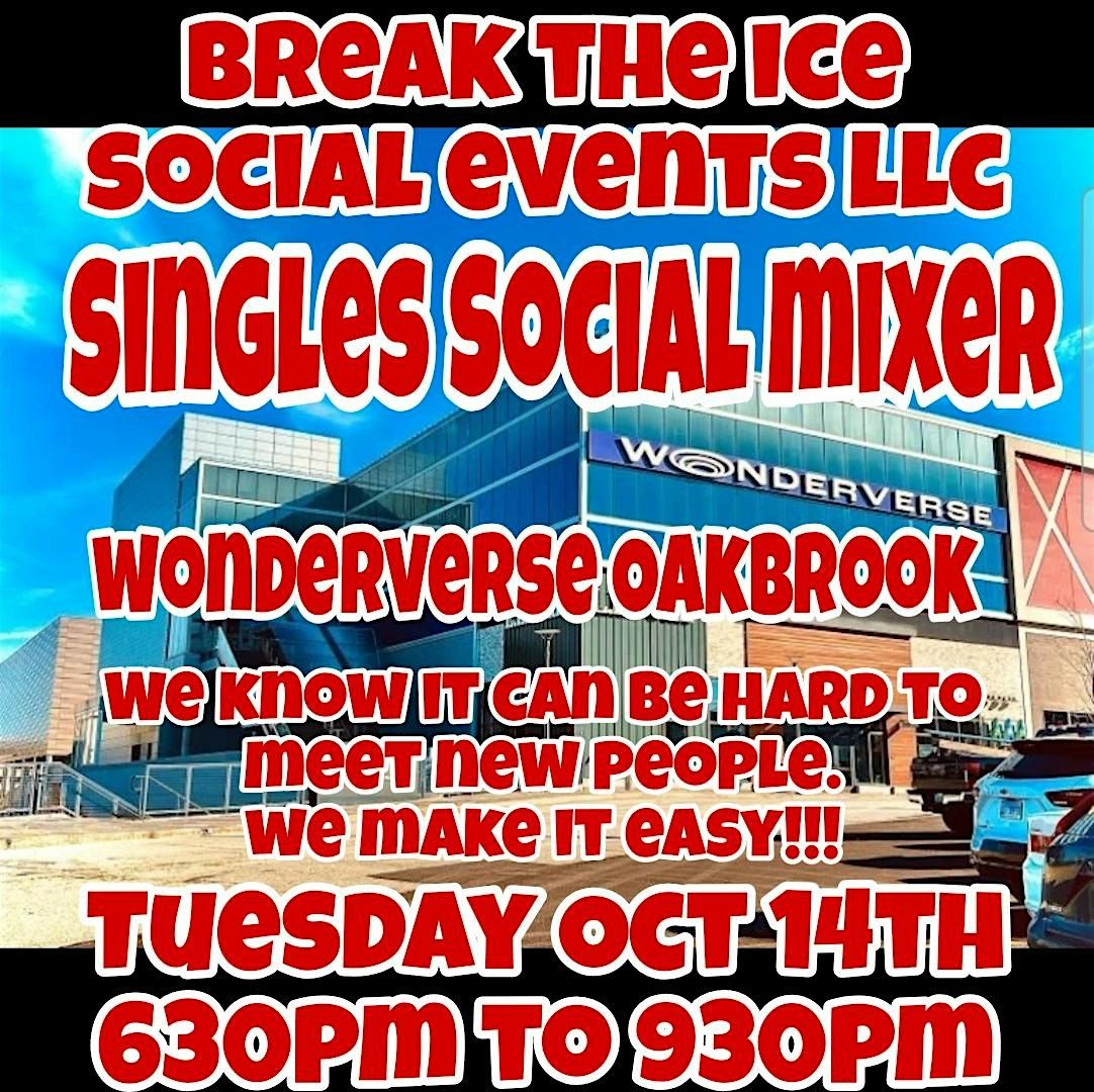 Singles Social Mixer Oak Brook Wonderverse, 14 October | Event in Oak Brook | AllEvents