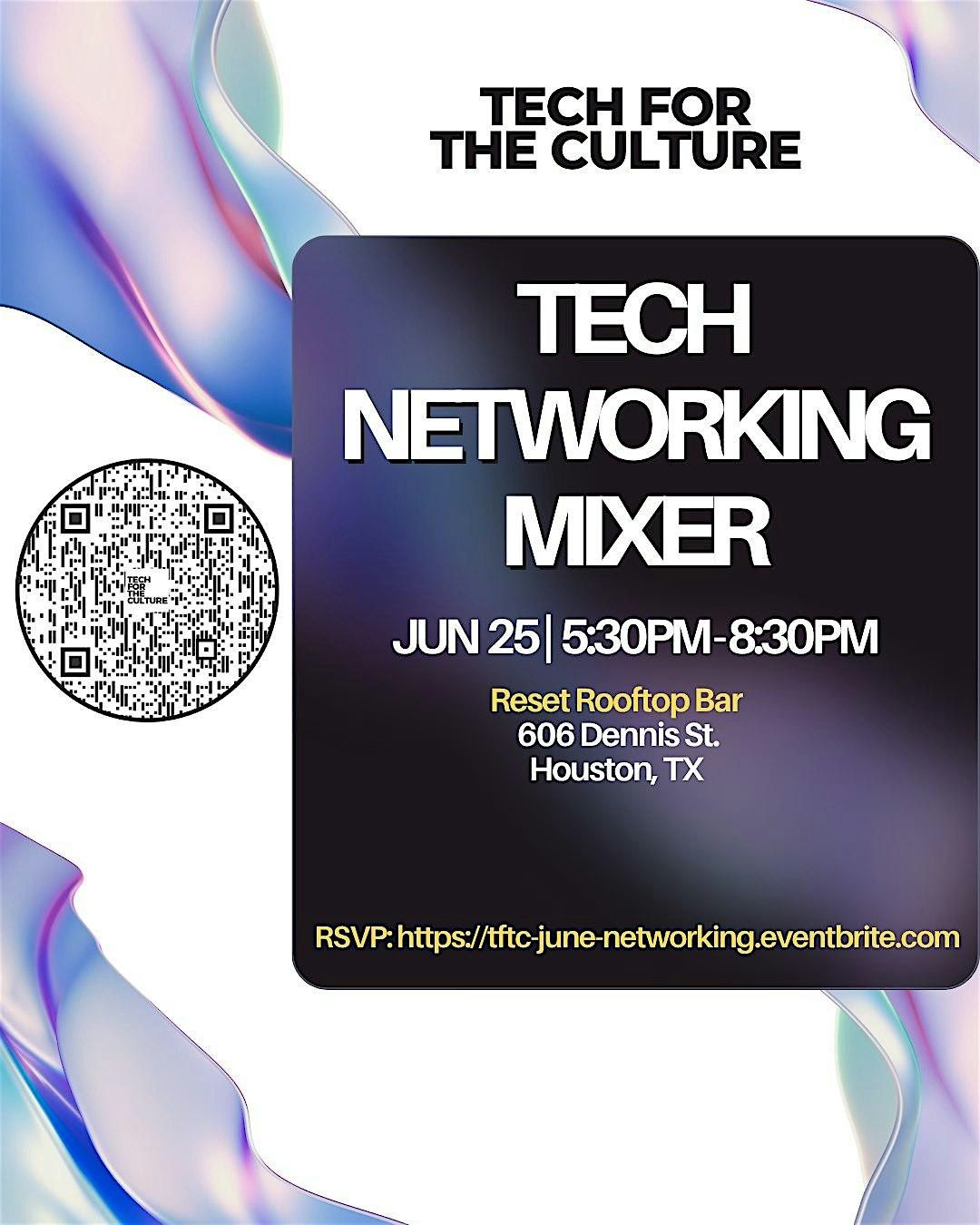 Tech for the Culture Networking Tech Mixer, 25 June | Event in Houston | AllEvents