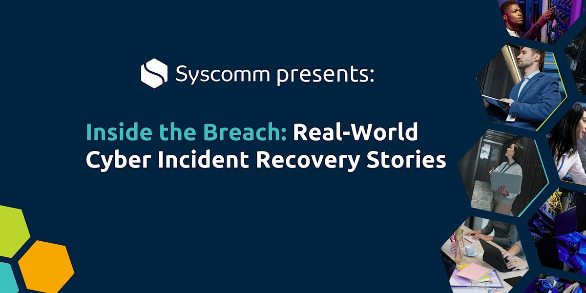 Inside the Breach: Real-World Cyber Incident Recovery Stories, 6 November | Event in Manchester | AllEvents