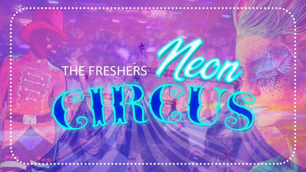 Neon Circus Cheltenham [UOG Freshers 2025], 16 September | Event in Cheltenham | AllEvents