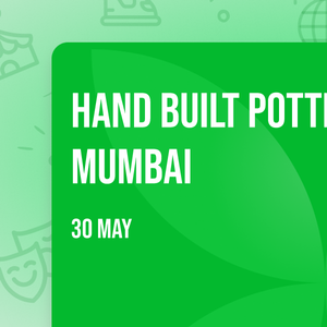 Hand Built Pottery Date - Mumbai