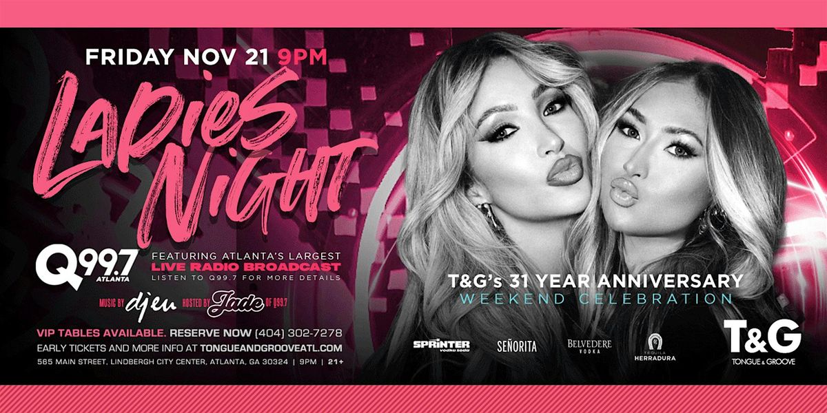 Q99.7 Ladies Night at Tongue & Groove with DJ EU & Host Jade | Event in Atlanta | AllEvents