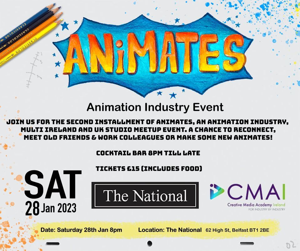 AniMates Jan 2023 - Animation Industry Meetup , The National, Belfast, 28 January AniMates Jan 2023 - Animation Industry Meetup , The National, Belfast, 28 January