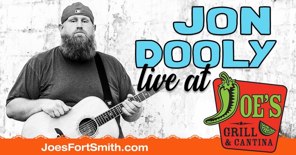 Jon Dooly LIVE at JOES, JOE'S Grill & Cantina, Fort Smith, July 25 2023 AllEvents.in