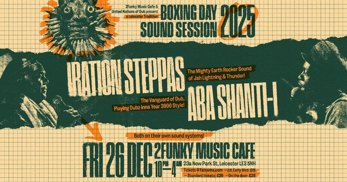 Aba Shanti-I meets Iration Steppas - Boxing Day Sound Session, Leicester , 26 December | Event in Leicester