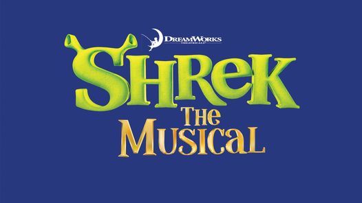 Shrek The Musical, Drury Lane, Oakbrook Terrace, May 21 2022 | Allevents.in