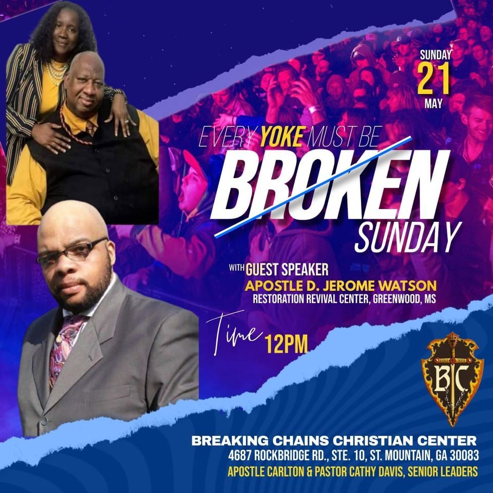 every-yoke-broken-revival-service-breaking-chains-christian-center