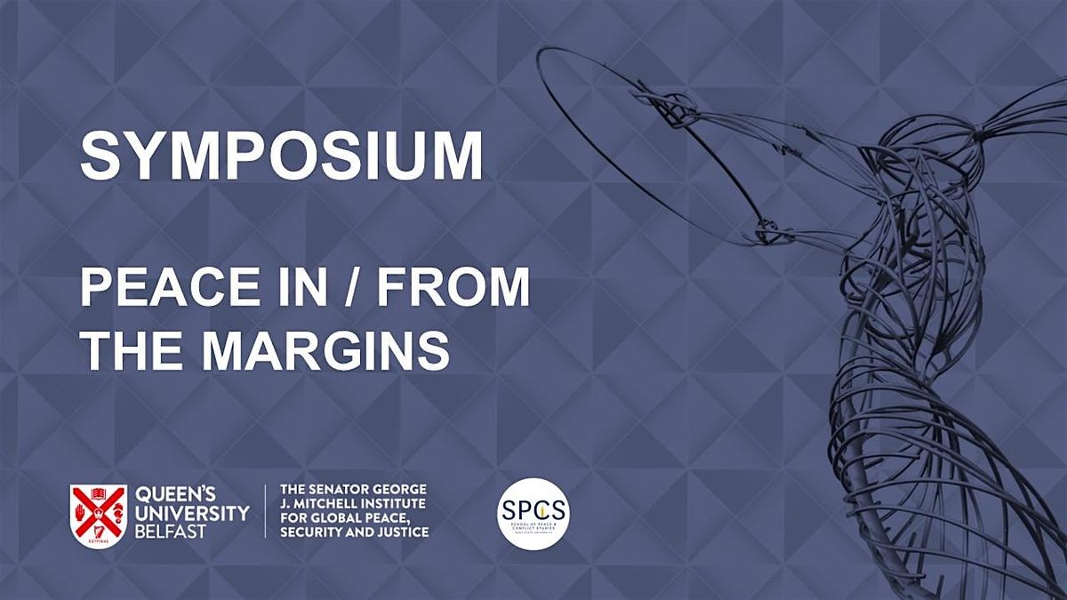 Peace in/from the Margins, 23 February | Event in Belfast | AllEvents