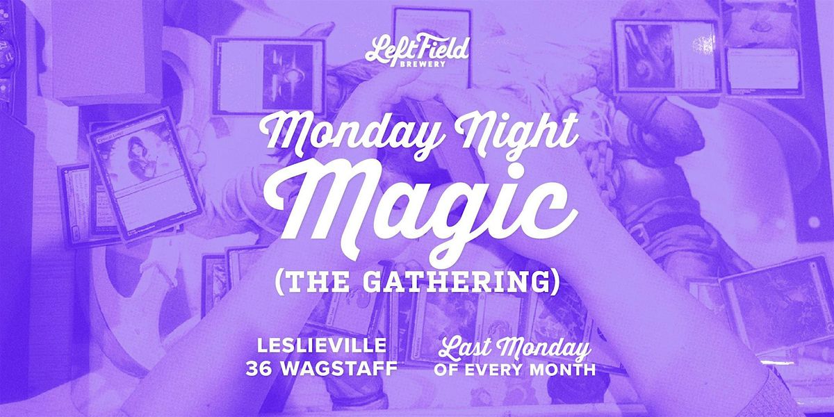 FREE EVENT - Monday Night Magic (The Gathering) At Leslieville | Event in Toronto | AllEvents